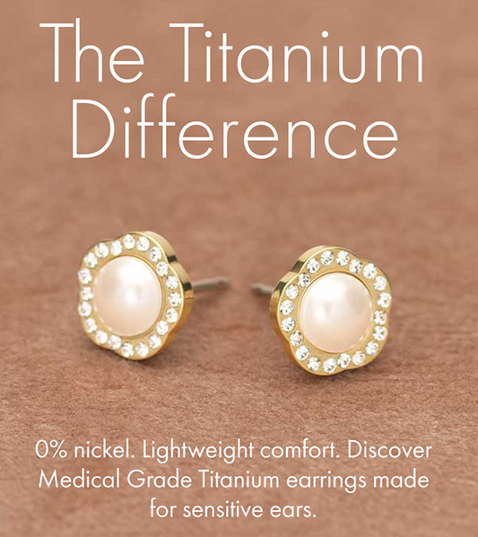 The Titanium Difference | 0% Nickel, Lightweight comfort. Discover Medical Grade Titanium earrings for sensitive ears.